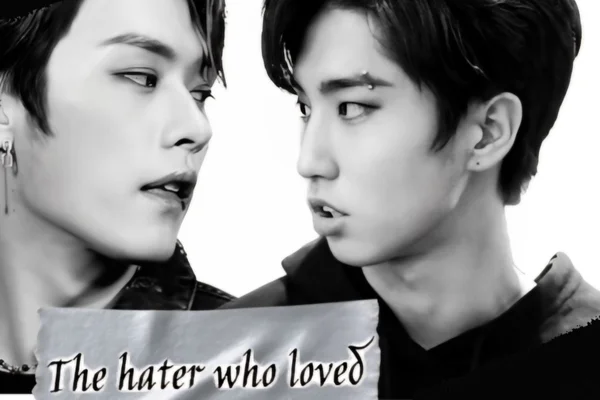The hater who loved