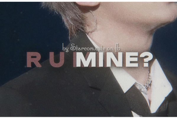 R U MINE?