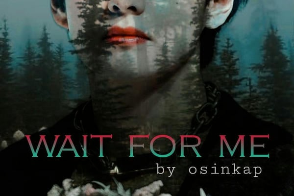 wait for me
