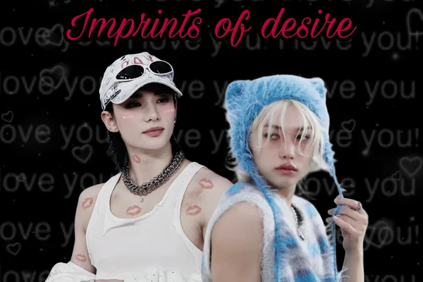 Imprints of desire