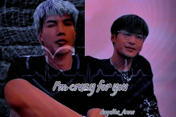 I'm crazy for you