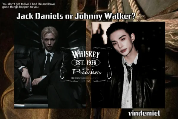 Jack Daniels or Johnny Walker?