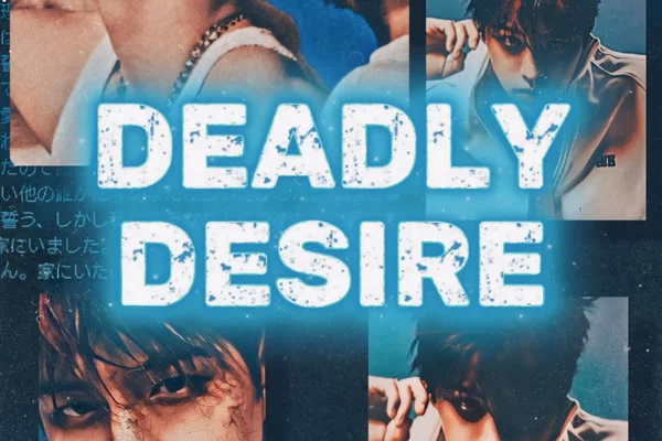 deadly desire