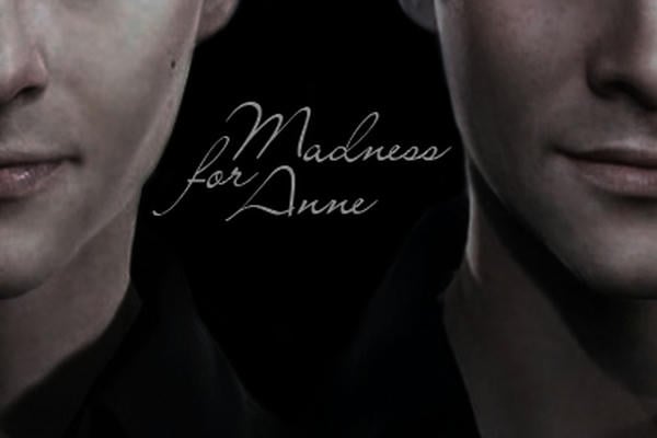 Безумие Ради Анны [Madness for Anne]