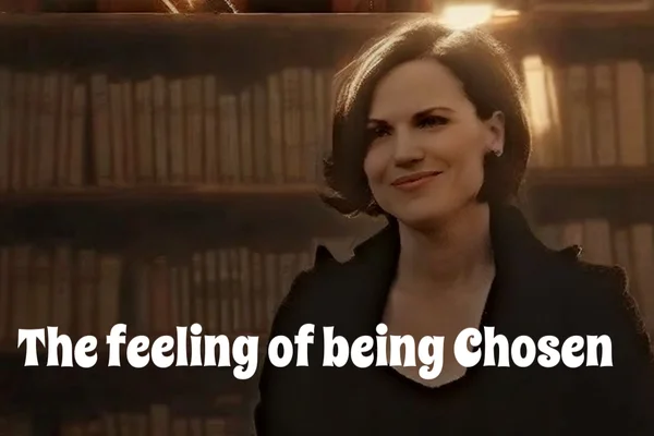 The Feeling of Being Chosen («Я теперь знаю, каково это — чувствовать, что выбрали именно тебя»)
