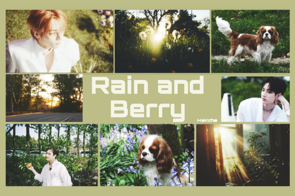 Rain and Berry