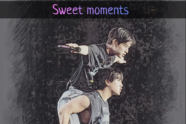 Sweet moments