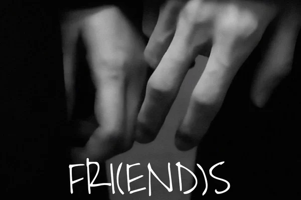 FRI(END)S
