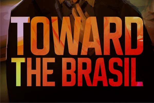 Toward the Brasil