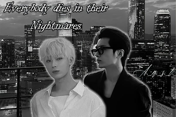 Everybody dies in their Nightmares