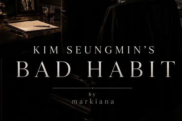 Kim Seungmin's Bad Habit