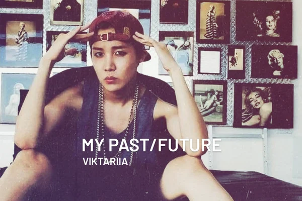 my past/future