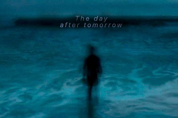The day after tomorrow.
