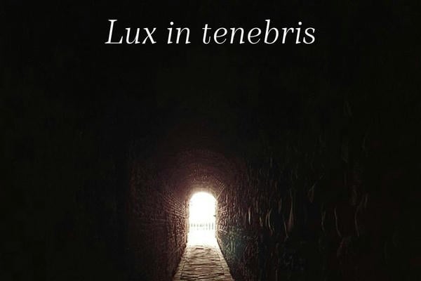 Lux in tenebris