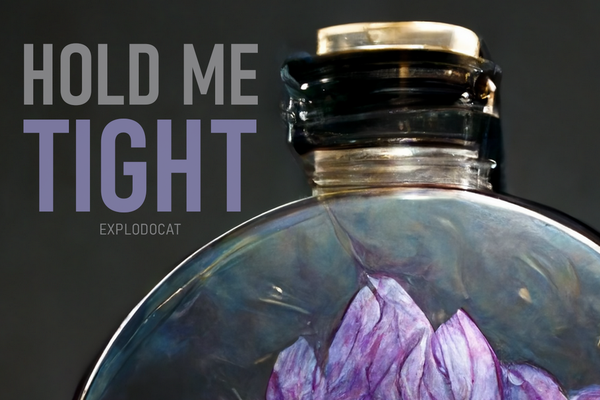 Hold me tight