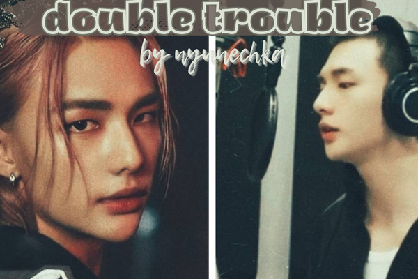 double trouble
