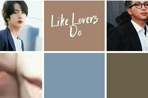 Like Lovers Do