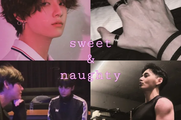 sweet & naughty