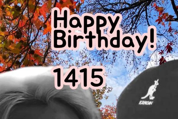 Happy birthday! 1415