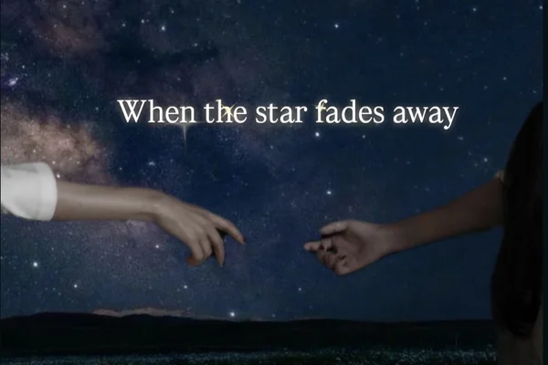 When the star fades away