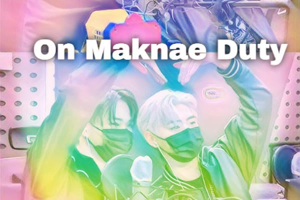 On Maknae Duty