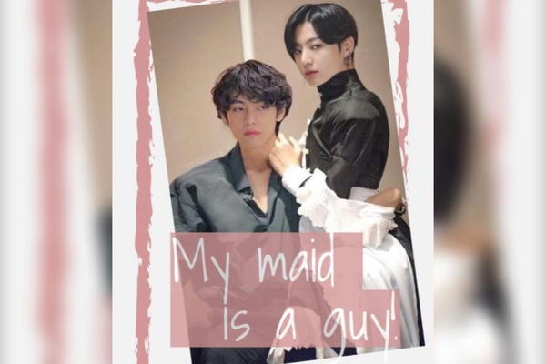 My maid is a guy!