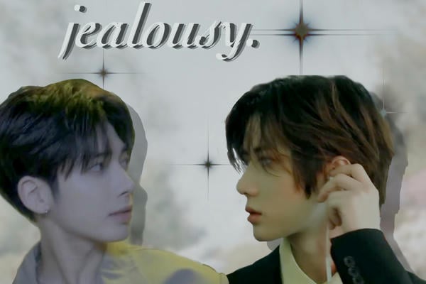 jealousy.