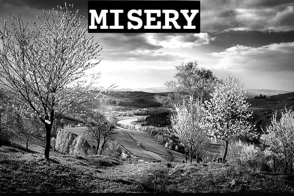 MISERY
