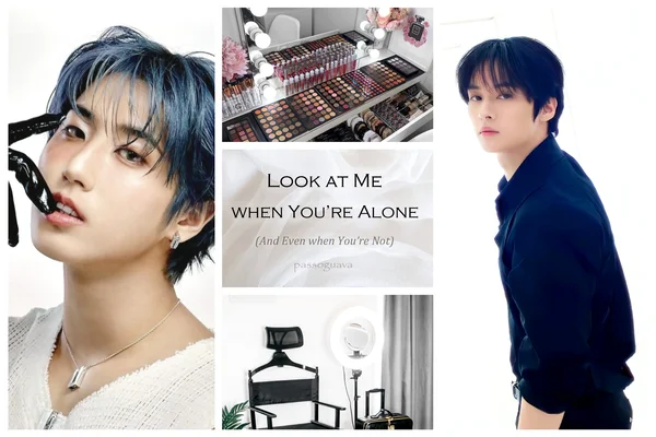 Look at Me when You're Alone (and Even when You're Not)