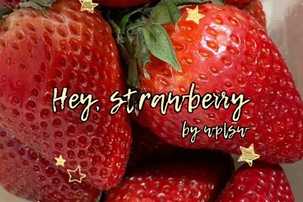 Hey, strawberry