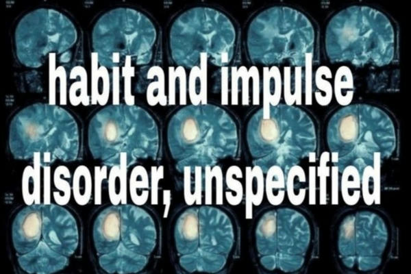 habit and impulse disorder, unspecified