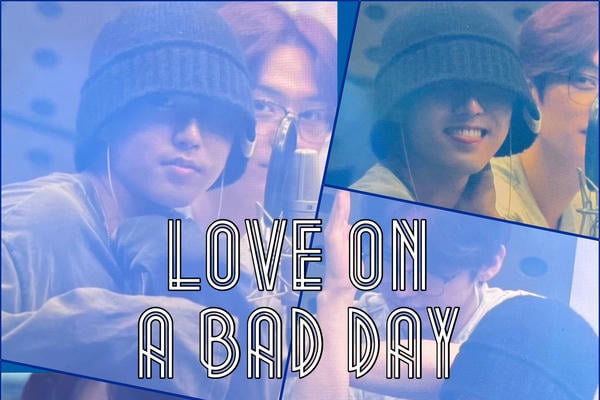 Love on a bad day