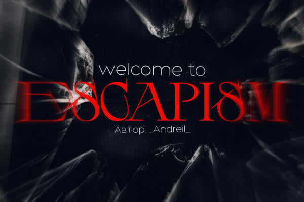 welcome to escapism