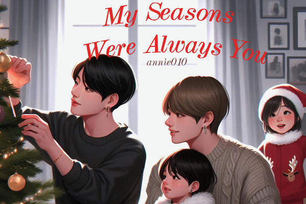 My Seasons Were Always You