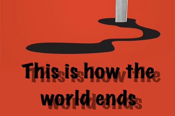 This is how the world ends