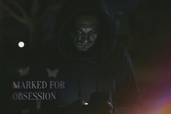 Marked for Obsession.