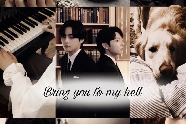 Bring you to my hell