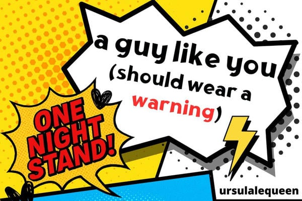 a guy like you (should wear a warning)