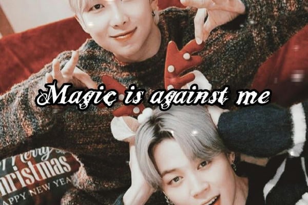 Magic is against me