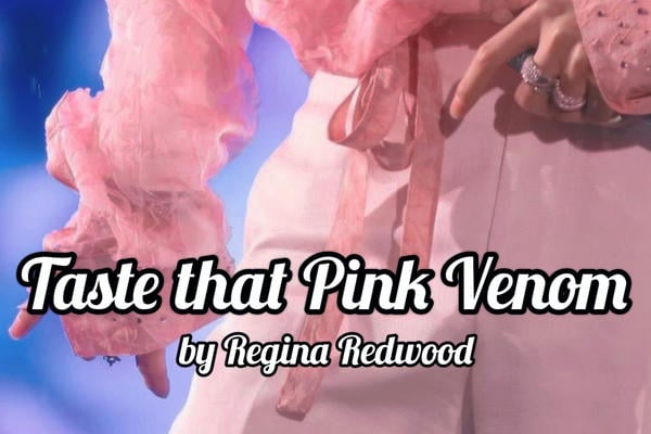 Taste that Pink Venom