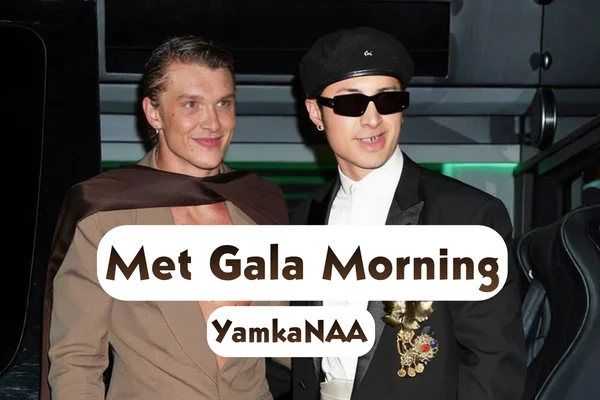 Met Gala Morning