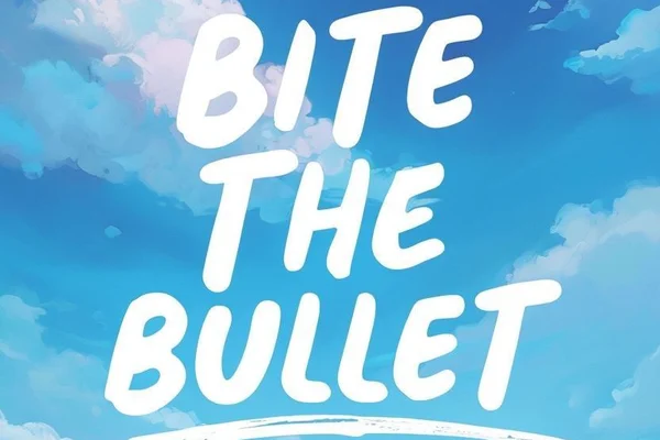 Bite the bullet