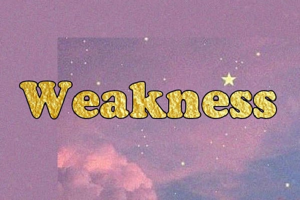 Weakness