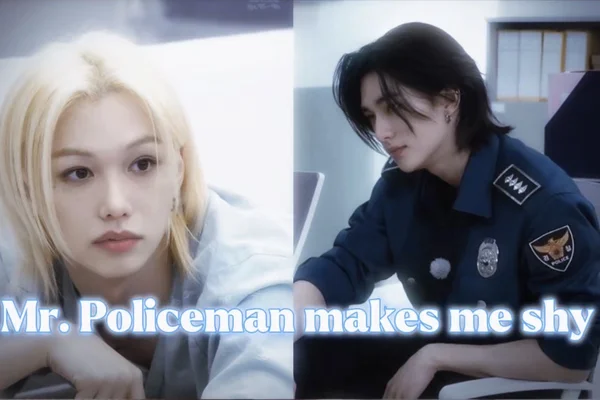 Mr. Policeman makes me shy
