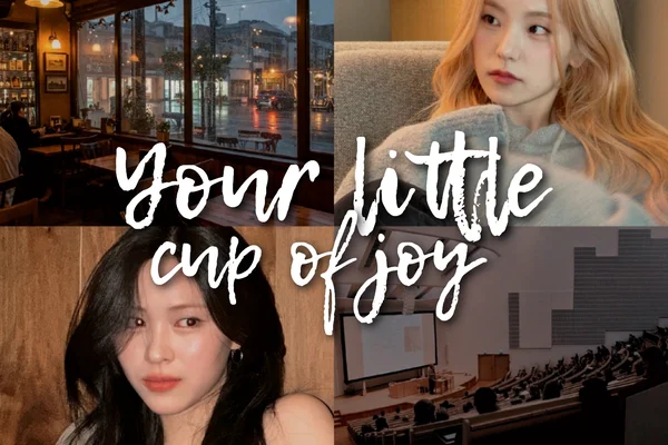 Your little cup of joy
