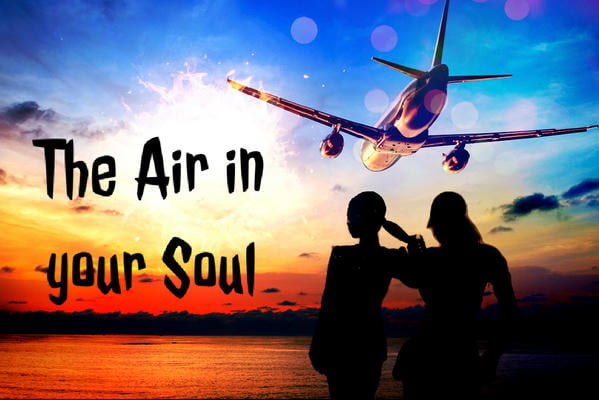 The Air in your Soul