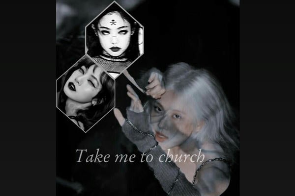 Take me to church
