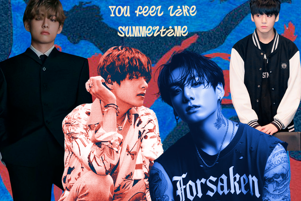 You feel like summertime