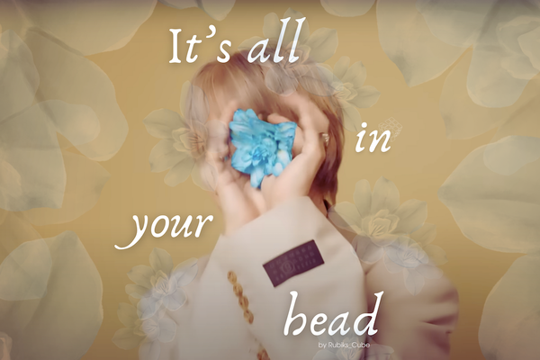 It's all in your head