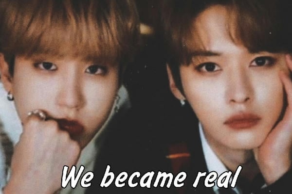 We became real